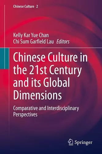 Chinese Culture in the 21st Century and its Global Dimensions cover