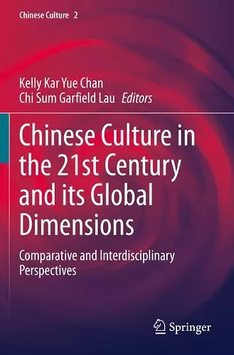 Chinese Culture in the 21st Century and its Global Dimensions cover