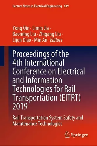 Proceedings of the 4th International Conference on Electrical and Information Technologies for Rail Transportation (EITRT) 2019 cover
