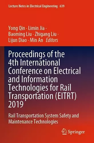 Proceedings of the 4th International Conference on Electrical and Information Technologies for Rail Transportation (EITRT) 2019 cover