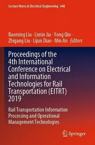 Proceedings of the 4th International Conference on Electrical and Information Technologies for Rail Transportation (EITRT) 2019 cover
