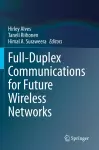 Full-Duplex Communications for Future Wireless Networks cover