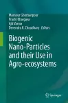 Biogenic Nano-Particles and their Use in Agro-ecosystems cover
