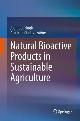 Natural Bioactive Products in Sustainable Agriculture cover