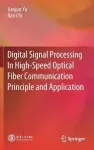 Digital Signal Processing In High-Speed Optical Fiber Communication Principle and Application cover