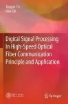 Digital Signal Processing In High-Speed Optical Fiber Communication Principle and Application cover