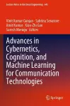 Advances in Cybernetics, Cognition, and Machine Learning for Communication Technologies cover