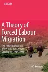 A Theory of Forced Labour Migration cover