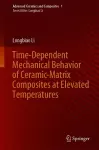 Time-Dependent Mechanical Behavior of Ceramic-Matrix Composites at Elevated Temperatures cover
