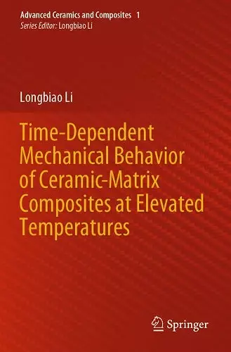 Time-Dependent Mechanical Behavior of Ceramic-Matrix Composites at Elevated Temperatures cover