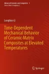 Time-Dependent Mechanical Behavior of Ceramic-Matrix Composites at Elevated Temperatures cover
