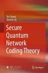 Secure Quantum Network Coding Theory cover