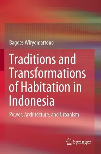 Traditions and Transformations of Habitation in Indonesia cover