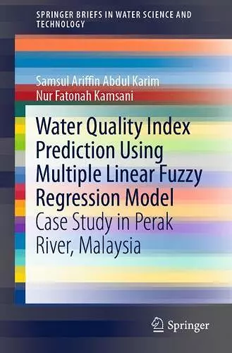 Water Quality Index Prediction Using Multiple Linear Fuzzy Regression Model cover