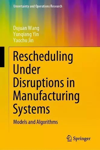 Rescheduling Under Disruptions in Manufacturing Systems cover