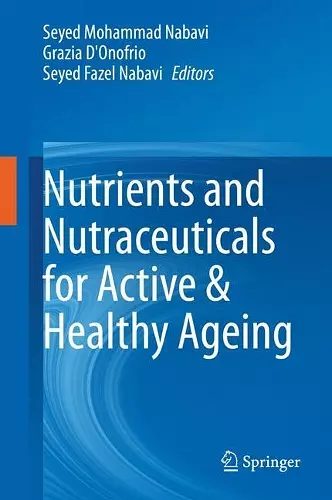 Nutrients and Nutraceuticals for Active & Healthy Ageing cover