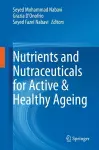 Nutrients and Nutraceuticals for Active & Healthy Ageing cover