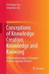 Conceptions of Knowledge Creation, Knowledge and Knowing cover