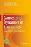 Games and Dynamics in Economics cover