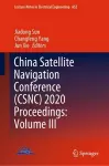 China Satellite Navigation Conference (CSNC) 2020 Proceedings: Volume III cover