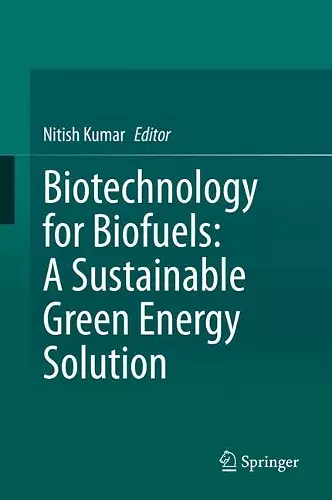 Biotechnology for Biofuels: A Sustainable Green Energy Solution cover