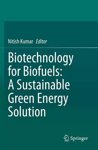 Biotechnology for Biofuels: A Sustainable Green Energy Solution cover