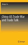 China-US Trade War and Trade Talk cover