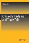 China-US Trade War and Trade Talk cover