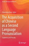 The Acquisition of Chinese as a Second Language Pronunciation cover