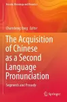The Acquisition of Chinese as a Second Language Pronunciation cover