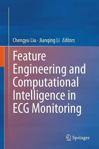 Feature Engineering and Computational Intelligence in ECG Monitoring cover