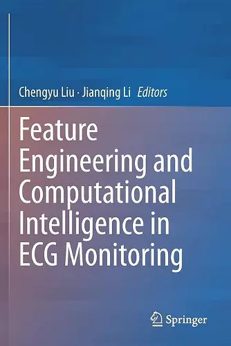 Feature Engineering and Computational Intelligence in ECG Monitoring cover