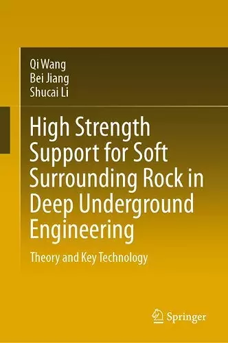 High Strength Support for Soft Surrounding Rock in Deep Underground Engineering cover