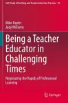 Being a Teacher Educator in Challenging Times cover