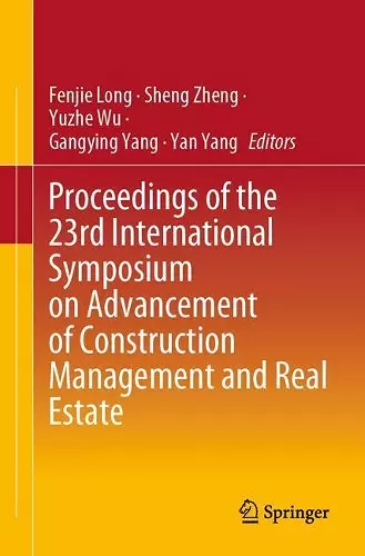 Proceedings of the 23rd International Symposium on Advancement of Construction Management and Real Estate cover