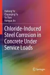 Chloride-Induced Steel Corrosion in Concrete Under Service Loads cover