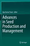 Advances in Seed Production and Management cover