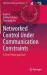 Networked Control Under Communication Constraints cover