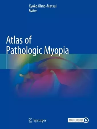 Atlas of Pathologic Myopia cover