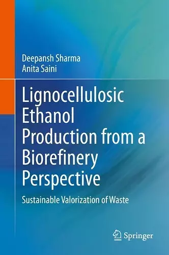 Lignocellulosic Ethanol Production from a Biorefinery Perspective cover