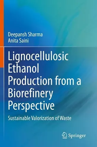 Lignocellulosic Ethanol Production from a Biorefinery Perspective cover
