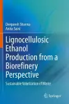 Lignocellulosic Ethanol Production from a Biorefinery Perspective cover