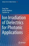 Ion Irradiation of Dielectrics for Photonic Applications cover
