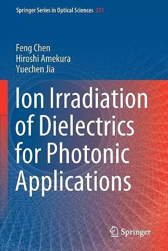 Ion Irradiation of Dielectrics for Photonic Applications cover