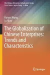 The Globalization of Chinese Enterprises: Trends and Characteristics cover