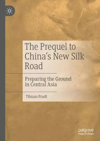 The Prequel to China's New Silk Road cover
