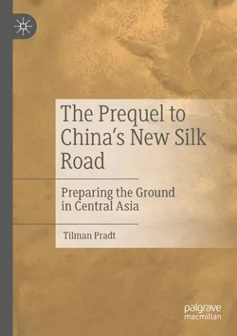 The Prequel to China's New Silk Road cover