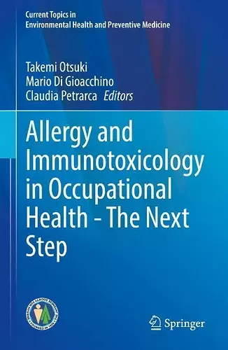 Allergy and Immunotoxicology in Occupational Health - The Next Step cover