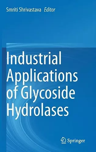 Industrial Applications of Glycoside Hydrolases cover