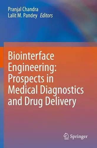 Biointerface Engineering: Prospects in Medical Diagnostics and Drug Delivery cover